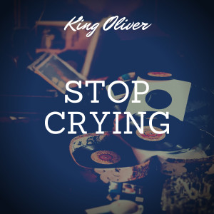 Dengarkan lagu I'm Crazy 'bout My Baby nyanyian King Oliver dengan lirik