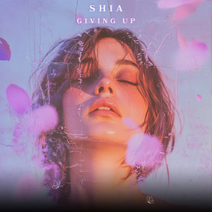 ดาวน์โหลดและฟังเพลง Giving Up พร้อมเนื้อเพลงจาก Shia
