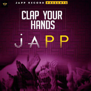 ดาวน์โหลดและฟังเพลง Clap Your Hands พร้อมเนื้อเพลงจาก Japp