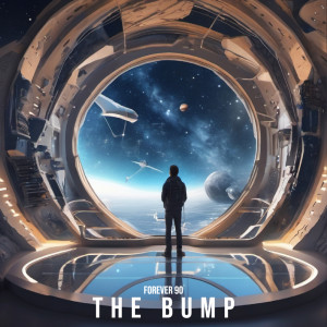 Listen to The Bump (Cut Mix) song with lyrics from Forever 90