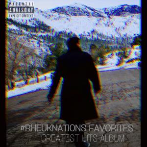#RheukNations (Greatest Hits) (Explicit)