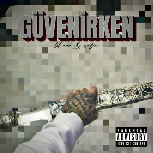 Listen to Güveni̇rken (Explicit) song with lyrics from lil uur