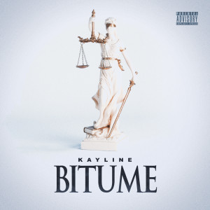 Kayline的专辑BITUME (Explicit)