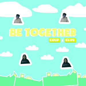收聽Coup的Be Together歌詞歌曲