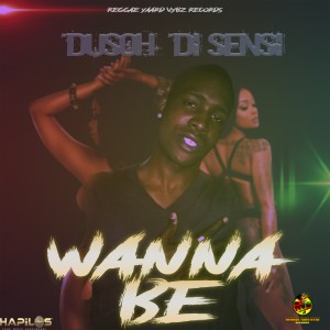 收聽Dusoh Di Sensi的Wanna Be歌詞歌曲