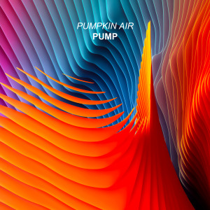 Album Pump from Pumpkin Air