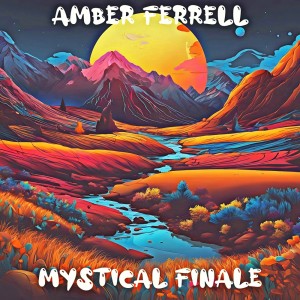 Amber Ferrell的专辑Mystical Finale