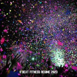 Album 9 Beat Fitness Regime 2023 oleh Gym Music