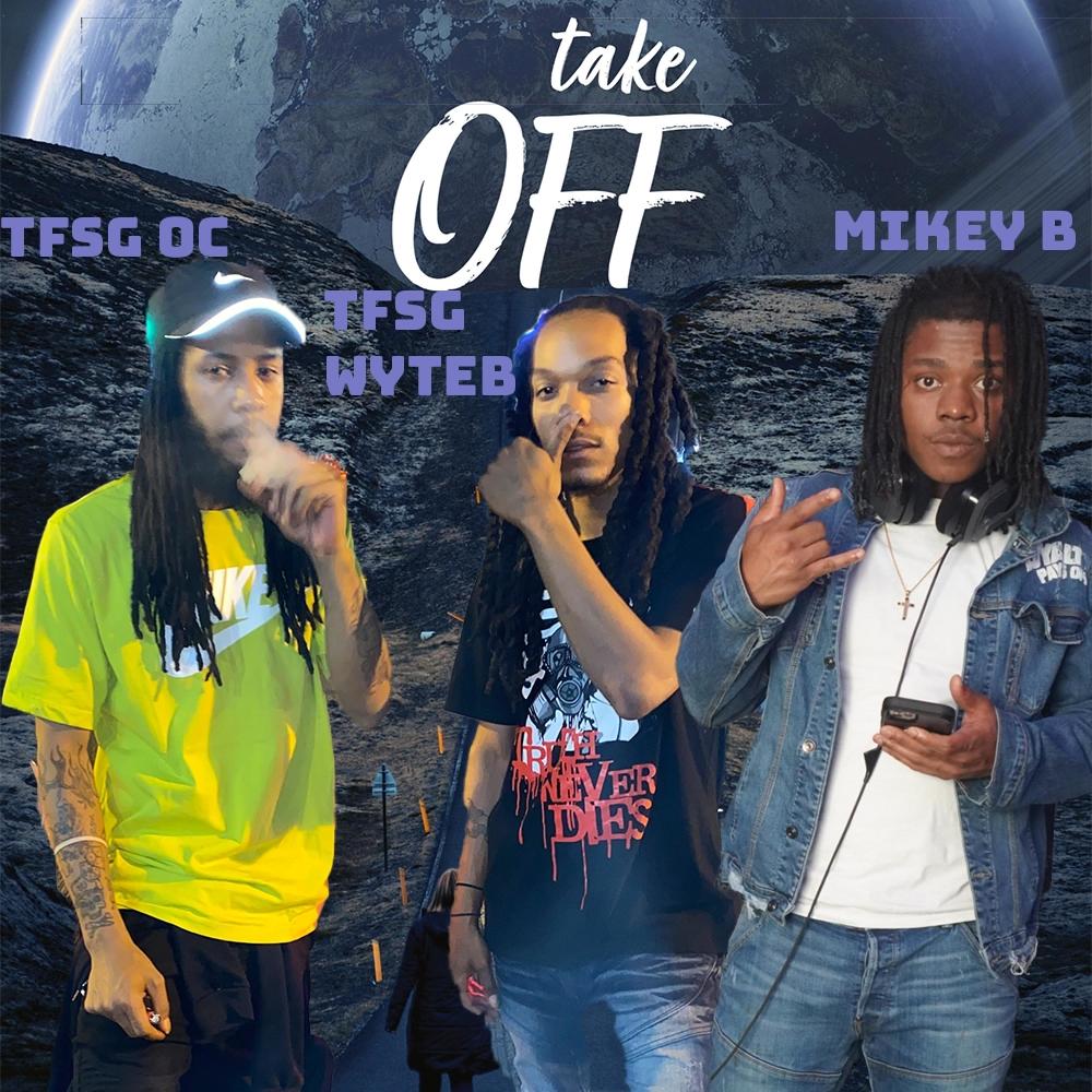 Take off (feat. TFSG Wyteboi & Mikey B) (Explicit)