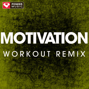 收聽Power Music Workout的Motivation (Extended Workout Remix)歌詞歌曲