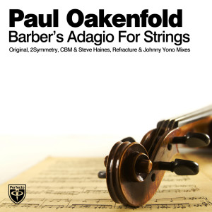 Listen to Barber's Adagio For Strings (Johnny Yono Remix) song with lyrics from Paul Oakenfold
