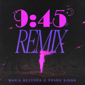 Maria Becerra的專輯9:45 (Remix)