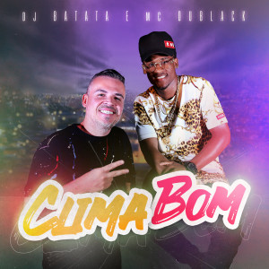 收聽DJ Batata的Clima Bom歌詞歌曲