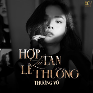 Album Hợp Tan Là Lẽ Thường oleh Thương Võ