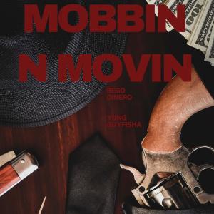 收聽Rego Dinero的Mobbin N Movin (feat. YungGuyFisha) (Explicit)歌詞歌曲