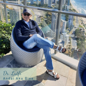 ดาวน์โหลดและฟังเพลง Andai Aku Bisa พร้อมเนื้อเพลงจาก Dr. Lutfi
