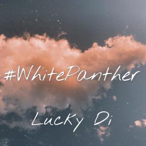 Listen to #whitepanther song with lyrics from Lucky Di