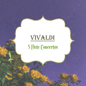 Album Vivaldi, 5 Flute Concertos oleh Eugen Duvier