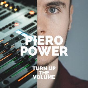 Piero Power的专辑Turn up the Volume