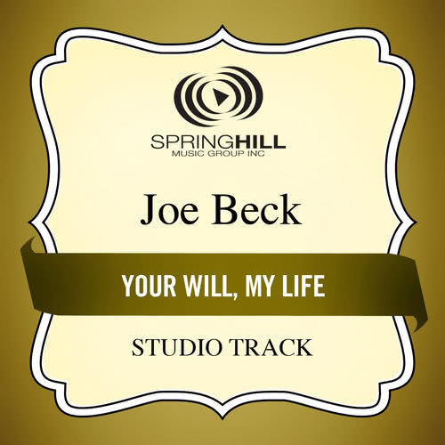 Your Will, My Life (Medium Key Performance Track Without Background Vocals)