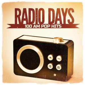 Various Artists的專輯Radio Days, Vol. 2: 100 Am Pop Hits from the 60's and 70's