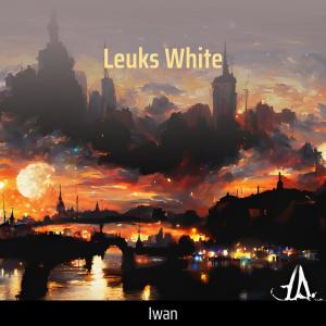 อัลบัม Leuks White ศิลปิน Iwan