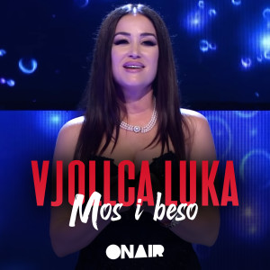 Listen to Mos i beso song with lyrics from Vjollca Luka
