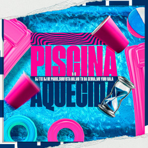 ดาวน์โหลดและฟังเพลง Piscina Aquecida (Explicit) พร้อมเนื้อเพลงจาก Mc Yuri Bala