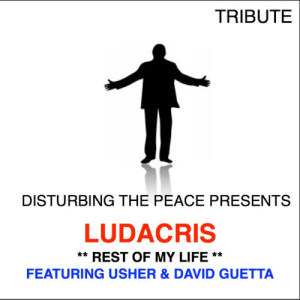 收聽The Dream Team的Rest of My Life (Tribute to Ludacris Feat. Usher & David Guetta)歌詞歌曲