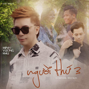 อัลบัม Nguoi Thu Ba ศิลปิน Minh Vuong M4U