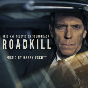 อัลบัม Roadkill (Original Television Soundtrack) ศิลปิน Harry Escott
