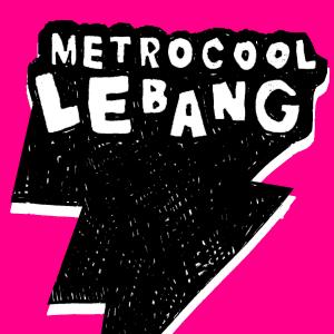 Album Metrocool oleh Le Bang