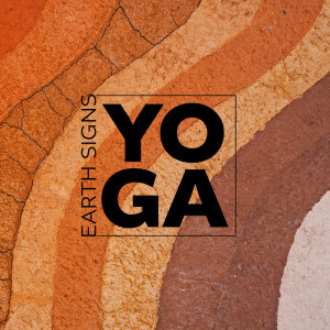 Earth Signs Yoga (Grounding Poses, Ashtanga Yoga Music, Connection to Mother Earth)
