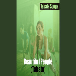 Listen to Beautiful People Tabata song with lyrics from Tabata