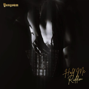 YUNGSAM的專輯Hold Me Riddim