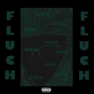 Aldin的專輯FLUCH (Explicit)