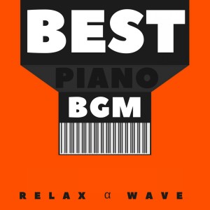 Best Background Piano Music dari Relax α Wave