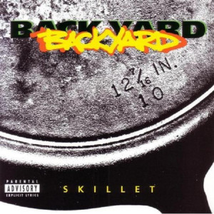 收聽Backyard Band的Skillet (Explicit)歌詞歌曲