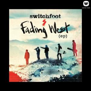 Switchfoot的專輯Fading West EP