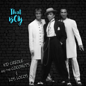 Kid Creole And The Coconuts的专辑That Boy