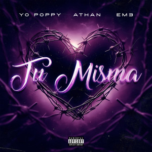 ดาวน์โหลดและฟังเพลง TU MISMA (Explicit) พร้อมเนื้อเพลงจาก YO POPPY