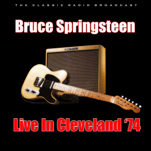 Bruce Springsteen的專輯Live In Cleveland '74