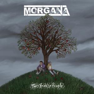 Morgana的專輯Two Broken People (Make Hell Feel Like Home)