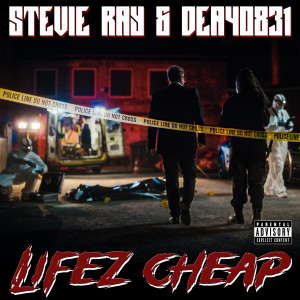 收聽Stevie Ray的Lifez Cheap (Explicit)歌詞歌曲