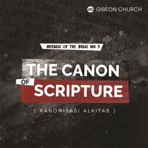 Dengarkan The Canon of Scripture (Kanonisasi Alkitab) (Miracle Of The Bible 3/8) lagu dari Rev. Michael Chrisdion MBA Gibeon Church dengan lirik