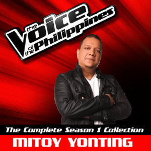 อัลบัม The Voice Of The Philippines The Complete Season 1 Collection ศิลปิน Mitoy Yonting