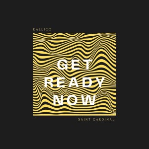 Dengarkan Get Ready Now lagu dari KALLICO dengan lirik