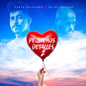 Poeta Callejero的專輯Pequeños detalles (feat. LR ley del rap) [Explicit]