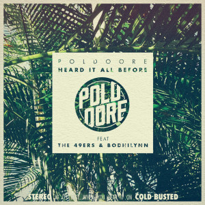 收聽Poldoore的Heard It All Before歌詞歌曲