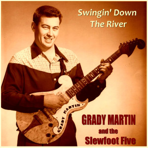 Grady Martin的專輯Swingin' Down the River